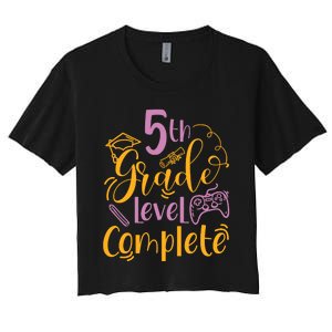 5th Grade Level Complete Fifth Grader School Graduation Women's Crop Top Tee