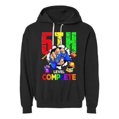 5Th Grade Level Complete Graduation Last Day Of School Garment-Dyed Fleece Hoodie