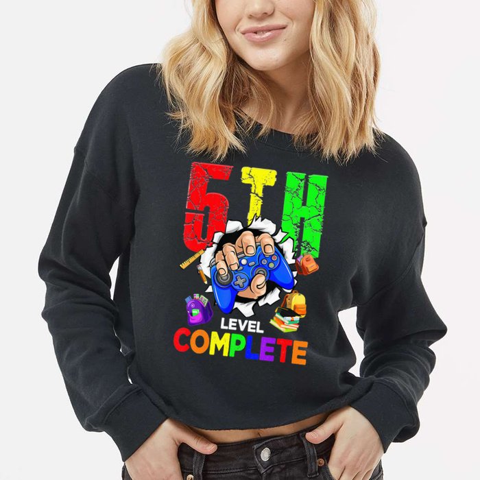 5Th Grade Level Complete Graduation Last Day Of School Cropped Pullover Crew