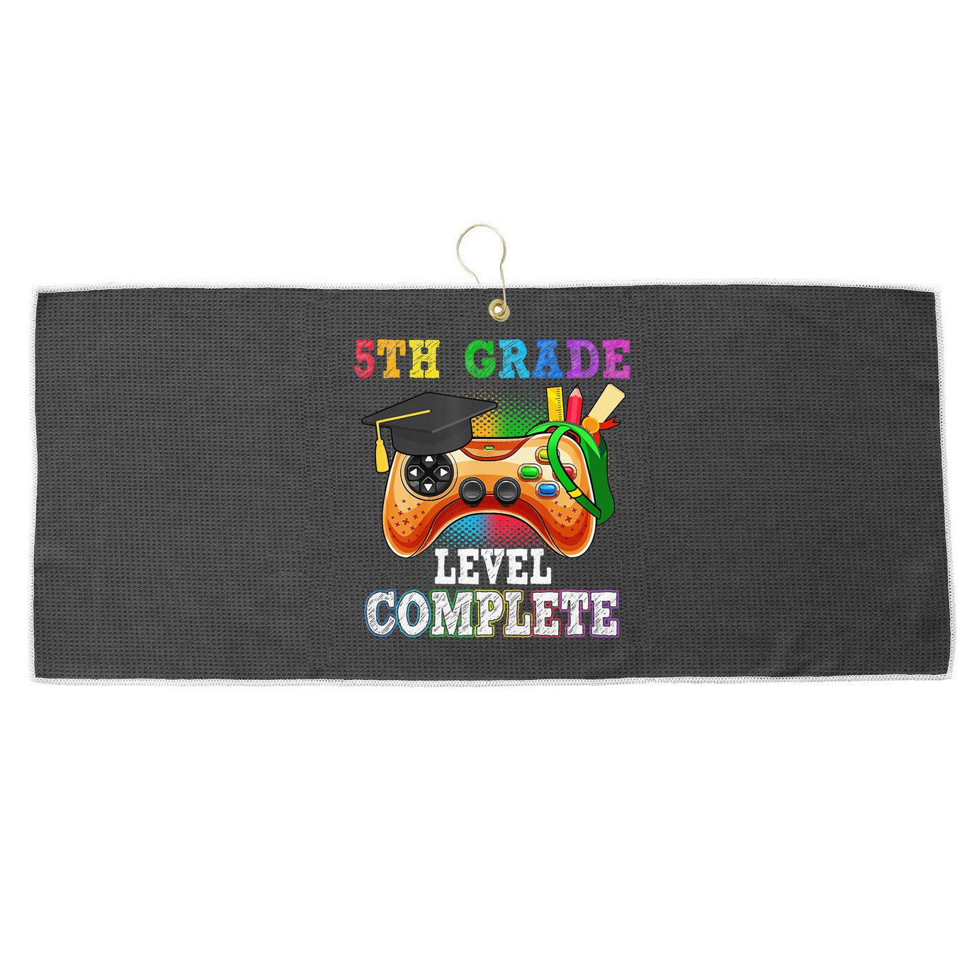 5Th Grade Level Complete Last Day Of School Graduation Large Microfiber Waffle Golf Towel