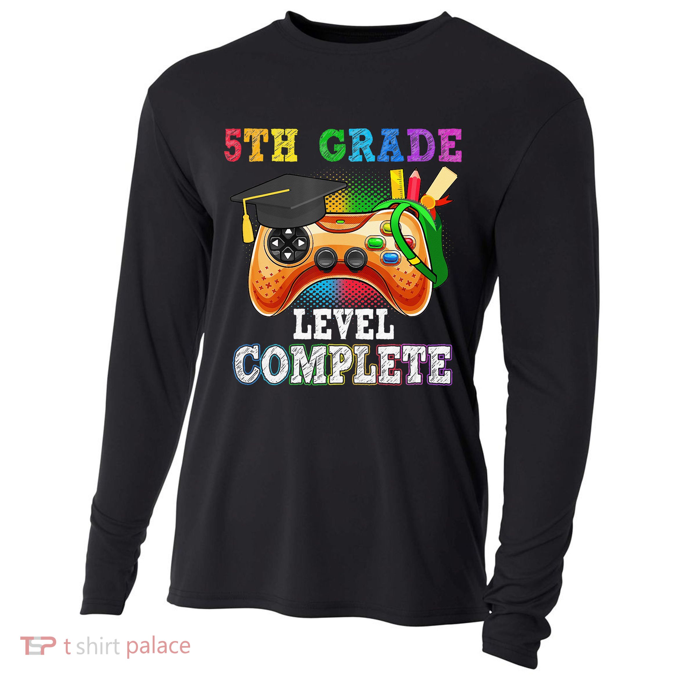 5Th Grade Level Complete Last Day Of School Graduation Cooling Performance Long Sleeve Crew
