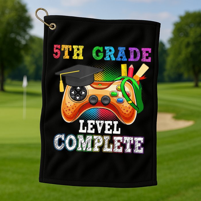 5Th Grade Level Complete Last Day Of School Graduation Golf Towel