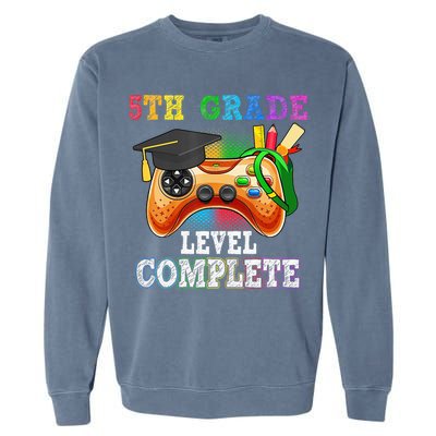 5Th Grade Level Complete Last Day Of School Graduation Garment-Dyed Sweatshirt
