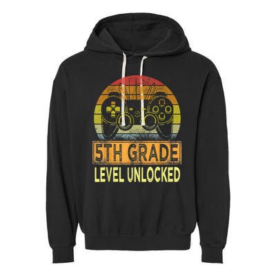 5th Grade Level Unlocked First Day Of School Video Gamer Garment-Dyed Fleece Hoodie