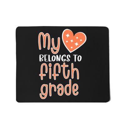 5th Grade My Belongs To Fifth Grade Teacher Back To School Teacher Gift Mousepad