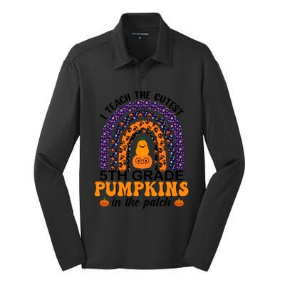 5Th Grade Rainbow I Teach The Cutest Pumpkins In The Patch Gift Silk Touch Performance Long Sleeve Polo