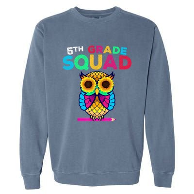 5th Grade Squad Sunflower Owl Fifth Grade Teacher Garment-Dyed Sweatshirt