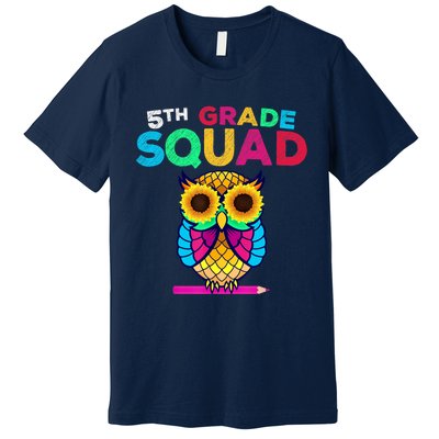 5th Grade Squad Sunflower Owl Fifth Grade Teacher Premium T-Shirt