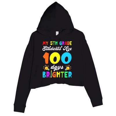 5th Grade Students Are 100 Days Brighter 100th Day Of School Gift Crop Fleece Hoodie