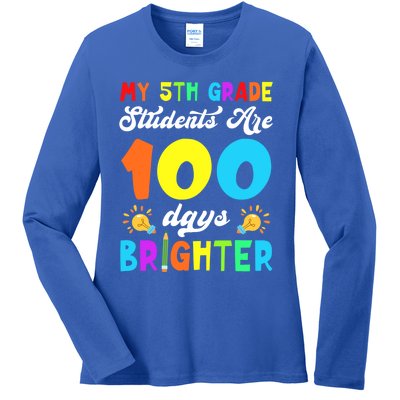 5th Grade Students Are 100 Days Brighter 100th Day Of School Gift Ladies Long Sleeve Shirt