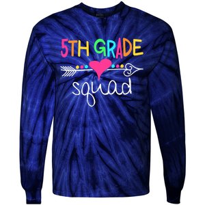 5th Grade Squad Fifth Teacher Student Team Back To School Tie-Dye Long Sleeve Shirt