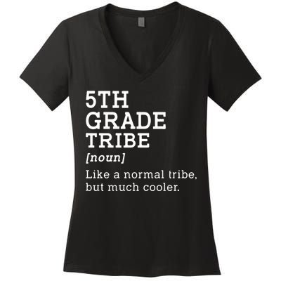 5th Grade Tribe Back To School Gift Teacher Fifth Grade Team Gift Women's V-Neck T-Shirt