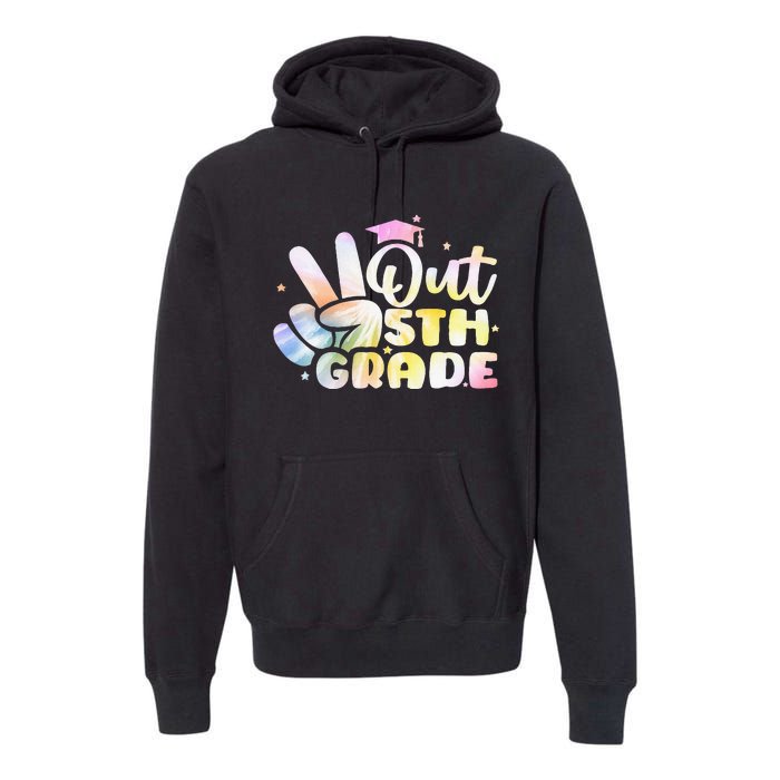 5th Grade Tie Dye Graduation Last Day Of School Fifth Grade Premium Hoodie