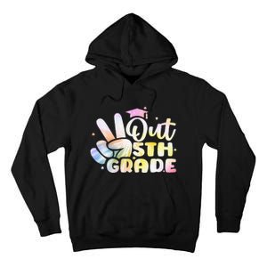 5th Grade Tie Dye Graduation Last Day Of School Fifth Grade Tall Hoodie