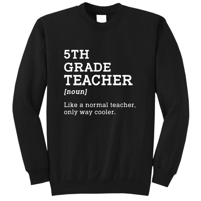 5th Grade Teacher Idea For Fifth Grade Teacher Gift Sweatshirt