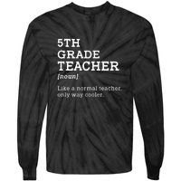 5th Grade Teacher Idea For Fifth Grade Teacher Gift Tie-Dye Long Sleeve Shirt