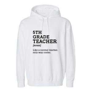 5th Grade Teacher Idea For Fifth Grade Teacher Gift Garment-Dyed Fleece Hoodie