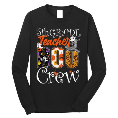 5th Grade Teacher Boo Crew Halloween 5th Fifth Grade Teacher Long Sleeve Shirt