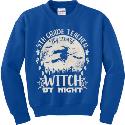 5Th Grade Teacher By Day Witch By Night Funny Halloween Gift Kids Sweatshirt