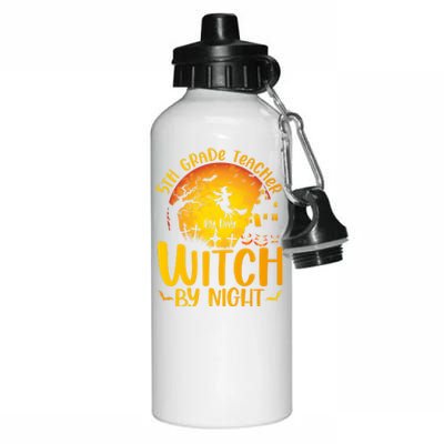 5Th Grade Teacher By Day Witch By Night Teachers Halloween Meaningful Gift Aluminum Water Bottle 