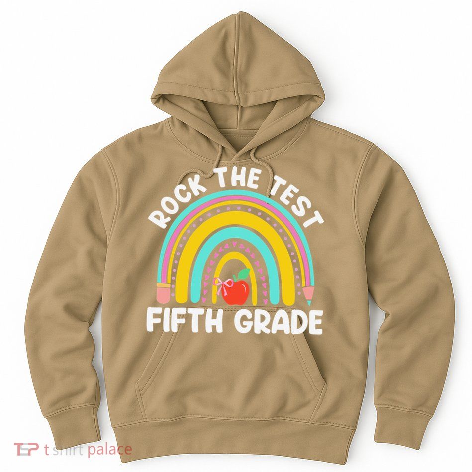 5th Grade Teacher Rock The Test Day Fifth Grade Testing Day Hoodie