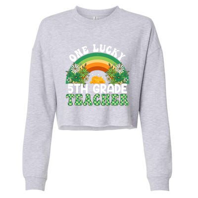 5th Grade Teacher Rainbow St Patricks Day One Lucky Teacher Gift Cropped Pullover Crew