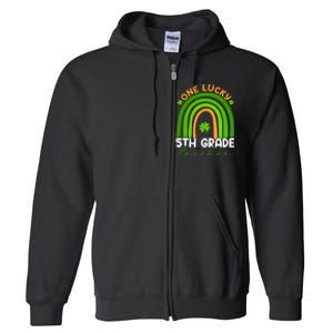 5th Grade Teacher Rainbow St Patricks Day One Lucky Teacher Gift Full Zip Hoodie