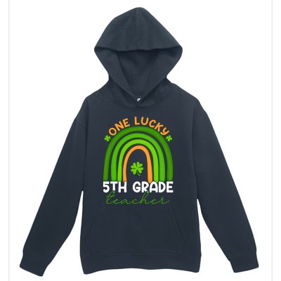 5th Grade Teacher Rainbow St Patricks Day One Lucky Teacher Gift Urban Pullover Hoodie