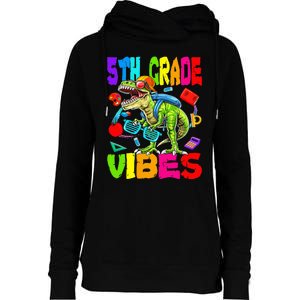 5th Grade Vibes Dinosaur Back To School Womens Funnel Neck Pullover Hood