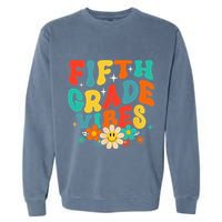 5th Grade Vibes Back To School Retro Fifth Grade Teachers Garment-Dyed Sweatshirt