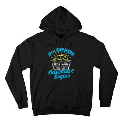 5th Grade, Where the Adventure Begins Tall Hoodie