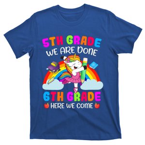 5Th Grade We Are Done 6Th Grade Here We Come Unicorn Meaningful Gift T-Shirt