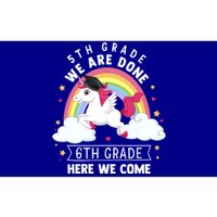 5Th Grade We Are Done 6Th Grade Here We Come Unicorn Rainbow Funny Gift Bumper Sticker