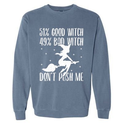 51 Good Witch 49 Bad Witch Halloween Costume Gift Garment-Dyed Sweatshirt