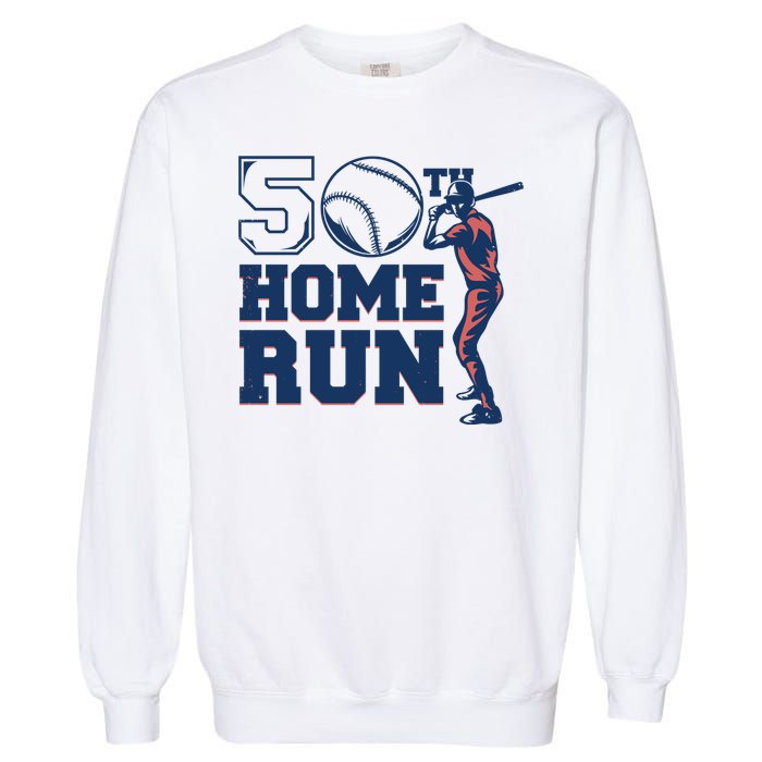 50th Home Run Baseball Birthday Gift Garment-Dyed Sweatshirt