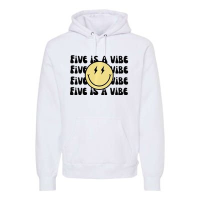 5 Is A Vibe Premium Hoodie