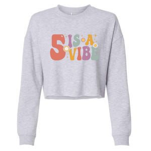 5 Is A Vibe 5Th Birthday Five Pink Boho Hippie Cute Gift Cropped Pullover Crew