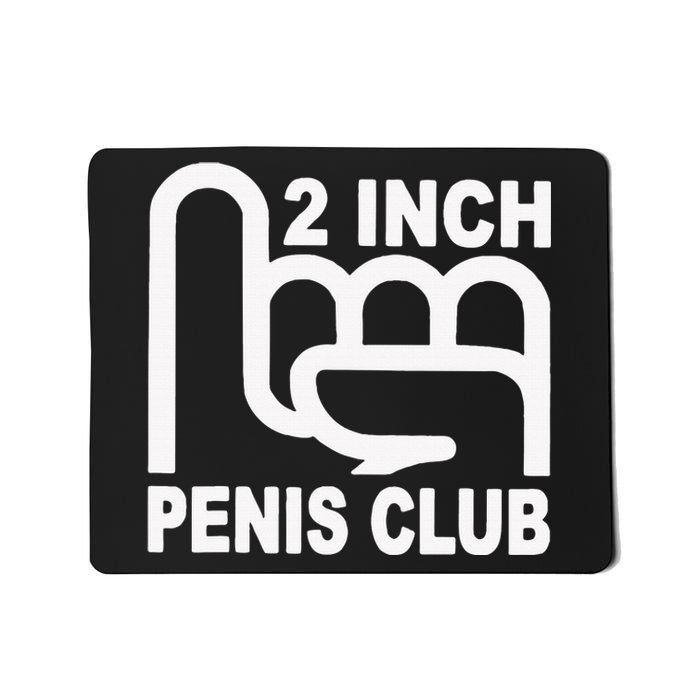 2 Inch Penis Club Mousepad