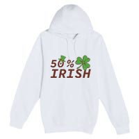 50 % Irish Half Irish Premium Pullover Hoodie