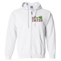 50 % Irish Half Irish Full Zip Hoodie