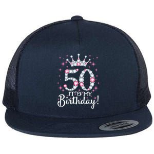 50 ItS My Birthday 1974 50th Queen Birthday Gift Flat Bill Trucker Hat