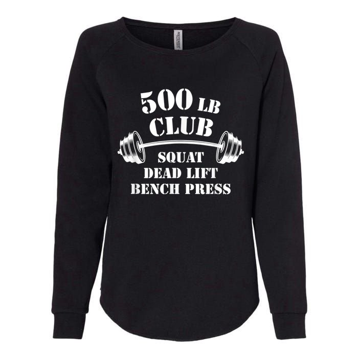 500 Lb Pound Club Gym Weightlifting Powerlift Weightlift Womens California Wash Sweatshirt