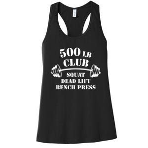 500 Lb Pound Club Gym Weightlifting Powerlift Weightlift Women's Racerback Tank