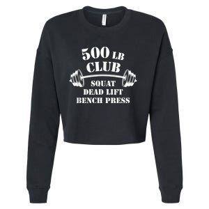 500 Lb Pound Club Gym Weightlifting Powerlift Weightlift Cropped Pullover Crew