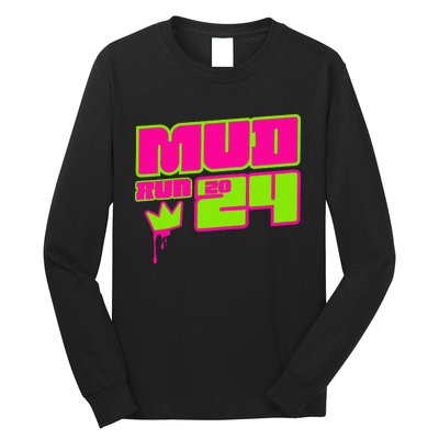 5k Mud Run 2024 Princess Muddy Pit Obstacles Mudding Team Long Sleeve Shirt