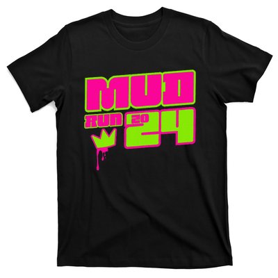 5k Mud Run 2024 Princess Muddy Pit Obstacles Mudding Team T-Shirt