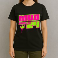 5k Mud Run 2024 Princess Muddy Pit Obstacles Mudding Team T-Shirt