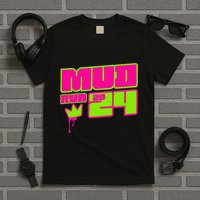 5k Mud Run 2024 Princess Muddy Pit Obstacles Mudding Team T-Shirt