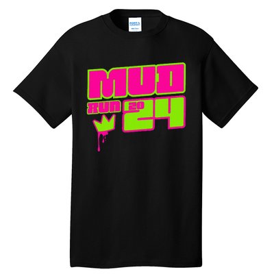 5k Mud Run 2024 Princess Muddy Pit Obstacles Mudding Team Tall T-Shirt