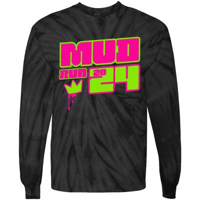 5k Mud Run 2024 Princess Muddy Pit Obstacles Mudding Team Tie-Dye Long Sleeve Shirt